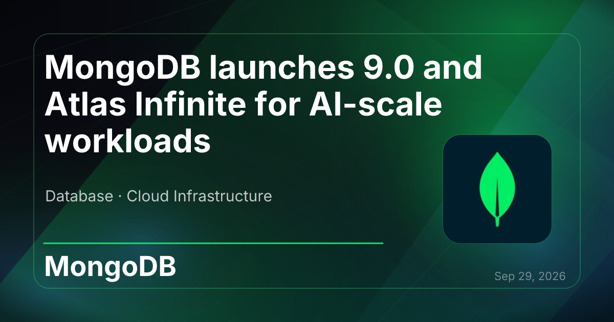 MongoDB launches 9.0 and Atlas Infinite for AI-scale workloads – Velocity